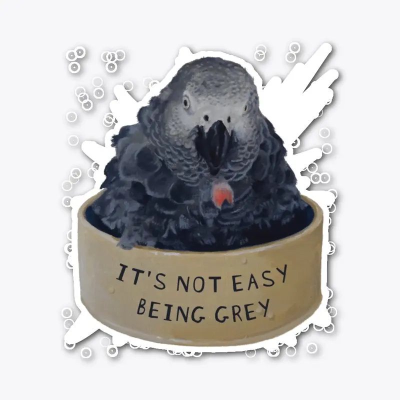 It's not easy being grey!